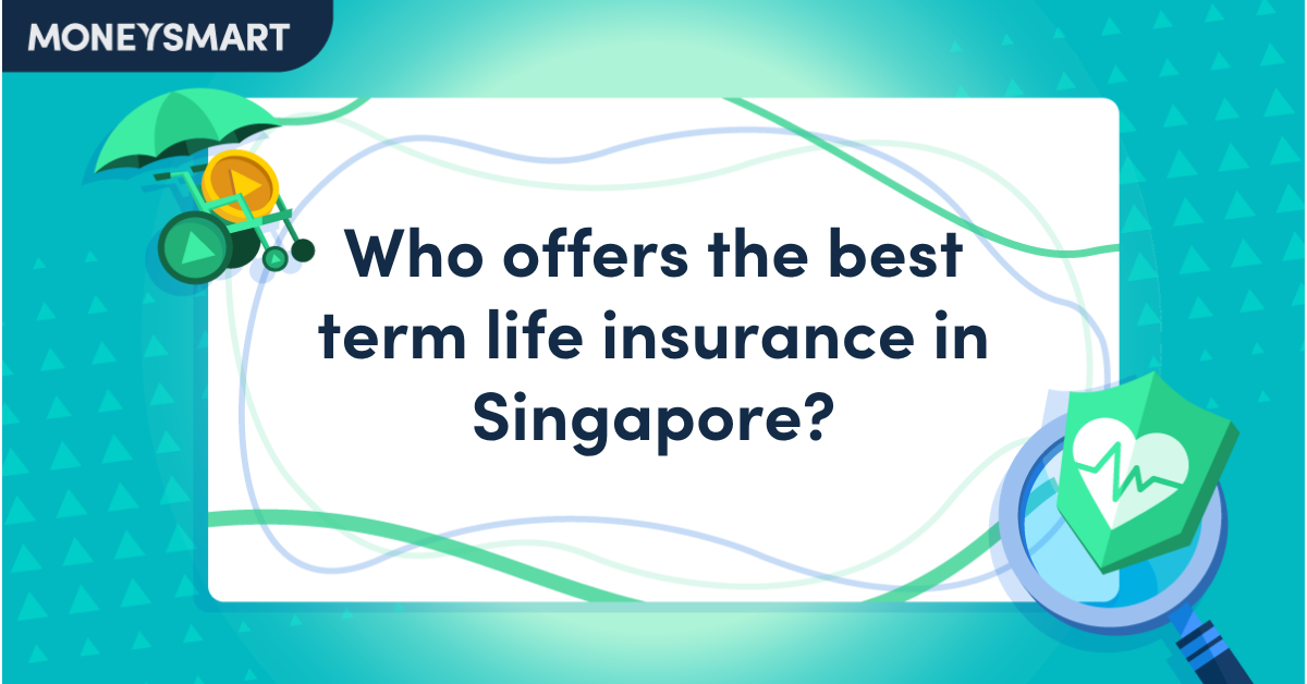 Who offers the best term life insurance in Singapore?