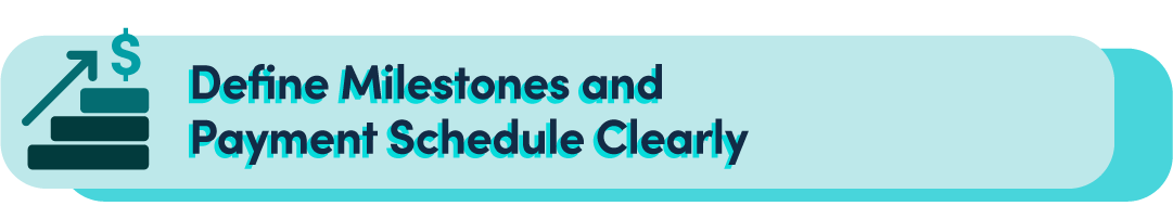 green table header labelled "define milestones and payment schedule early"