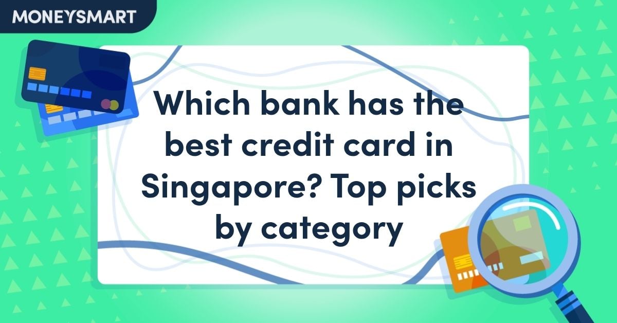 Which Bank Has the Best Credit Card in Singapore? Top Picks by Category