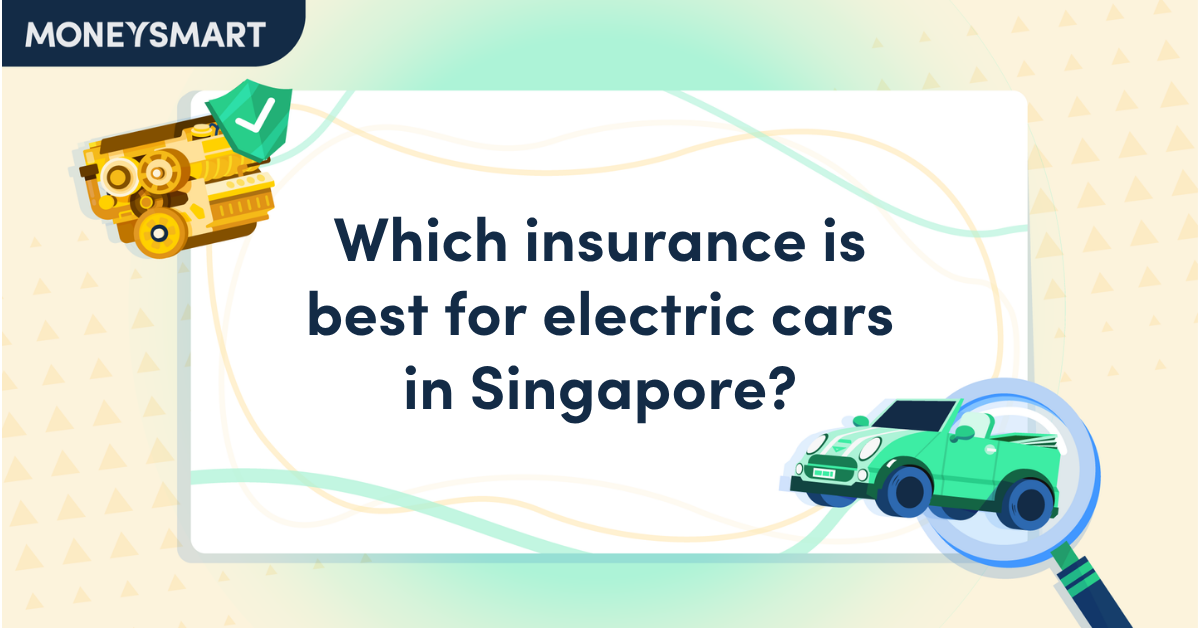 Which insurance is best for electric cars in Singapore?