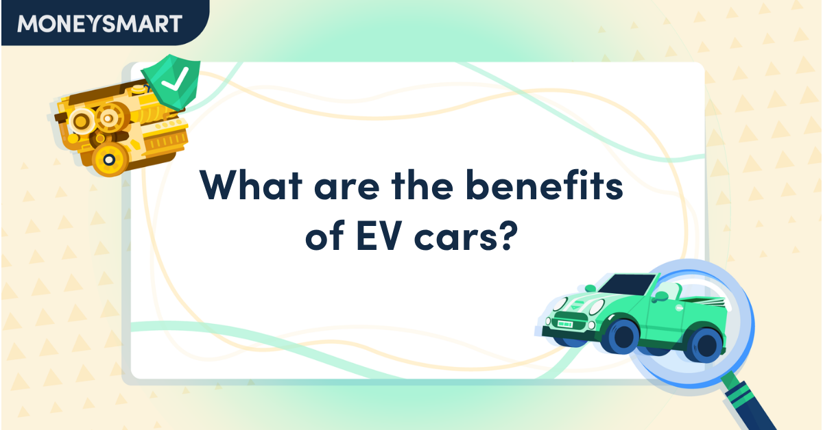 What are the benefits of EV cars?