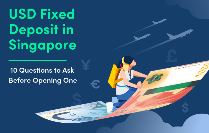 USD Fixed Deposits in Singapore: 10 Questions to Ask Before You Open One